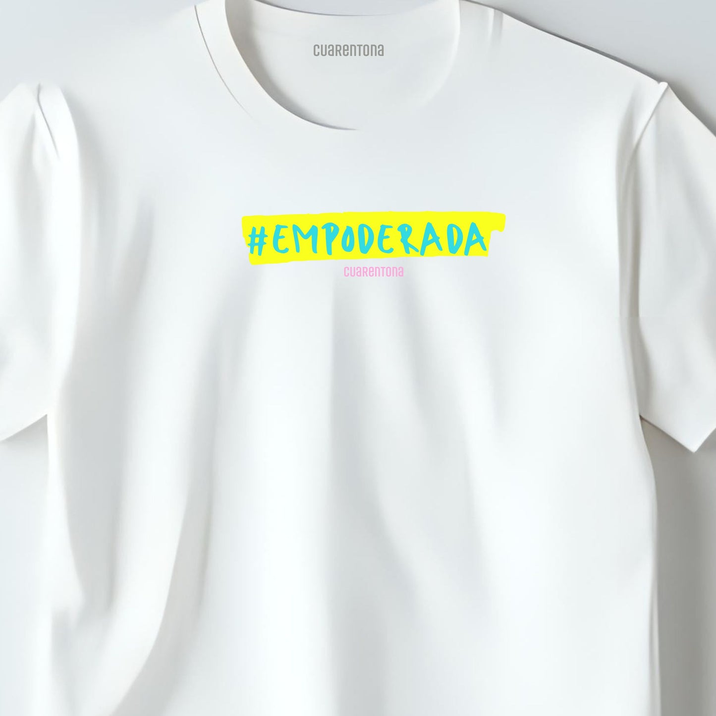 Camiseta #EMPODERADA