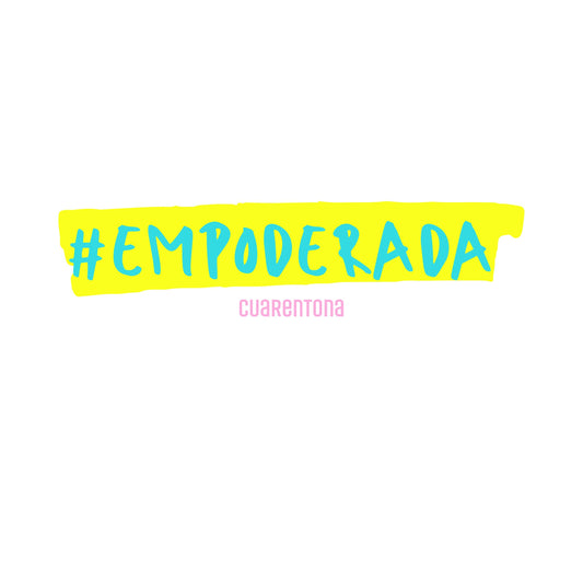 Camiseta #EMPODERADA