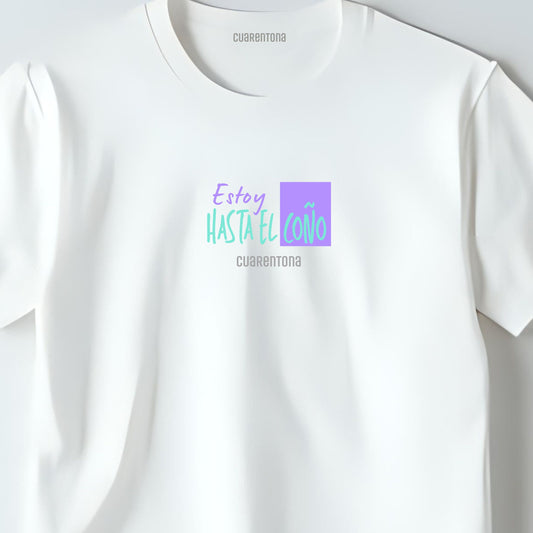 Camiseta Estoy hasta el Coño
