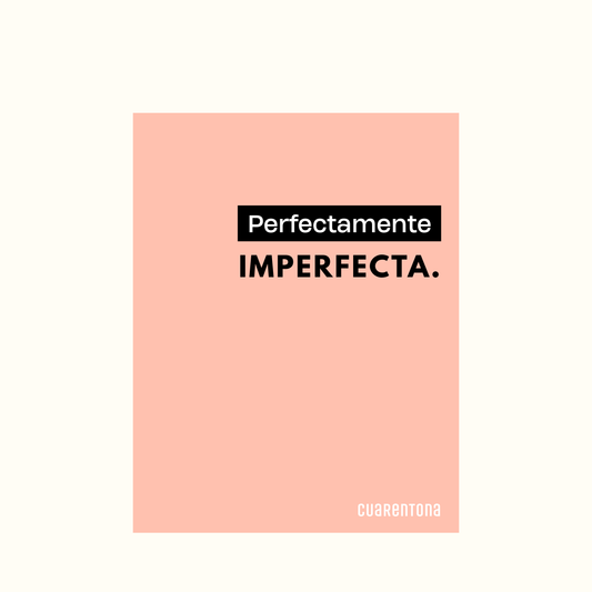 Camiseta Perfectamente IMPERFECTA.